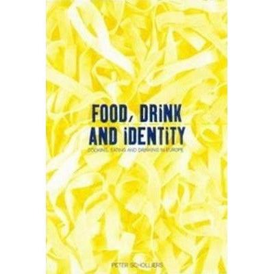 [(Gıda, İçecek ve Kimlik: Eating Pişirme ve Ortaçağ'da yana Avrupa'da İçme)] [tarafından: Peter Scholliers] [Jan-2001]