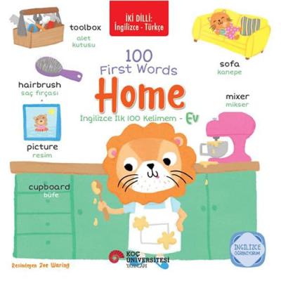 100 First Words - Home / İngilizce İlk 100 Kelimem - Ev: İki Dilli : İngilizce - Türkçe