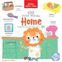 100 First Words - Home / İngilizce İlk 100 Kelimem - Ev: İki Dilli : İngilizce - Türkçe