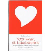 1000 Fragen, die Liebe betreffend: Was Sie schon immer von Ihrem Partner wissen wollten, aber (noch) nicht zu fragen wagten