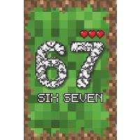 67 SIX SEVEN
