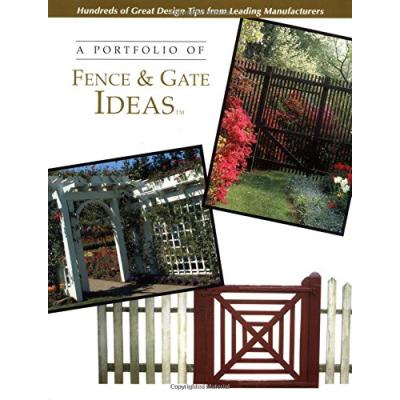 A Portfolio of Fence & Gate Ideas (Portfolio of Ideas)