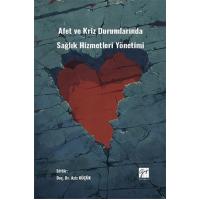 Afet Ve Kriz Durumlarında Sağlık Hizmetleri Yönetimi