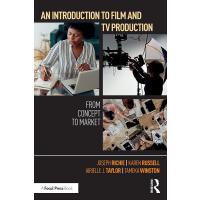 An Introduction to Film and TV Production: From Concept to Market