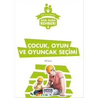 Ana Baba Rehberi 4 - Çocuk Oyun ve Oyuncak Seçimi