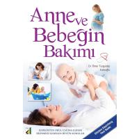 Anne ve Bebeğin Bakımı (Ciltli)