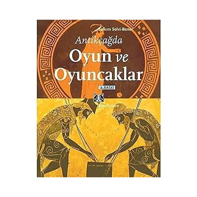 ANTİKÇAĞDA OYUN VE OYUNCAKLAR