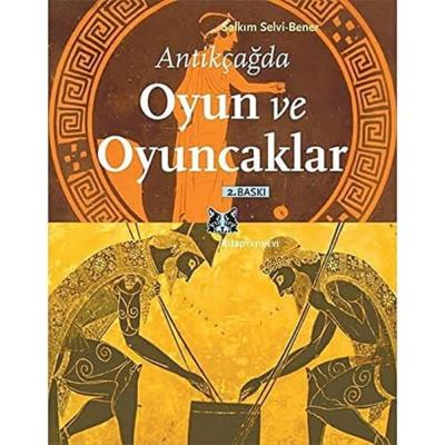 ANTİKÇAĞDA OYUN VE OYUNCAKLAR