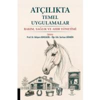 Atçılıkta Temel Uygulamalar - Bakım, Sağlık ve Ahır Yönetimi