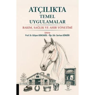 Atçılıkta Temel Uygulamalar - Bakım, Sağlık ve Ahır Yönetimi