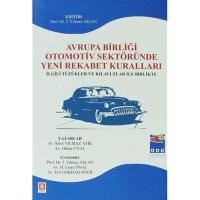 Avrupa Birliği Otomotiv Sektöründe Yeni Rekabet Kuralları: İlgili Tüzükler ve Kılavuzlar ile Birlikte