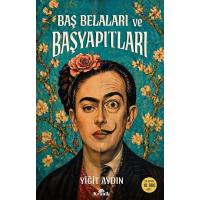Baş Belaları ve Başyapıtları