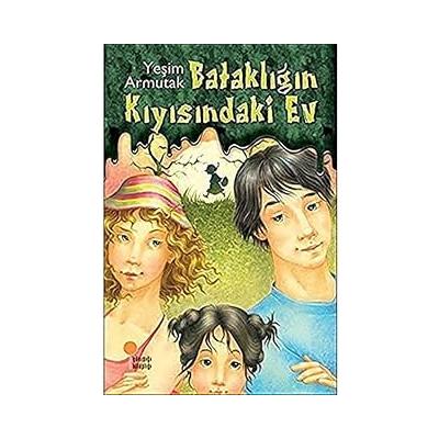 Bataklığın Kıyısındaki Ev: 4, 5, 6. Sınıflar