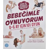 Bebeğimle Oynuyorum: 0-6 Ay İçin 101 Oyun (Kapak Değişebilir)