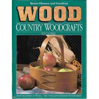 Better Homes and Gardens Wood Country Woodcrafts You Can Make