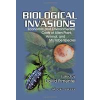 Biological Invasions: Economic and Environmental Costs of Alien Plant, Animal, and Microbe Species