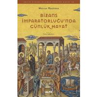 Bizans İmparatorluğunda Günlük Hayat: Antik Uygarlıklarda Günlük Hayat - 15