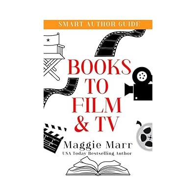 Books To Film & TV: What Every Author Needs To Know