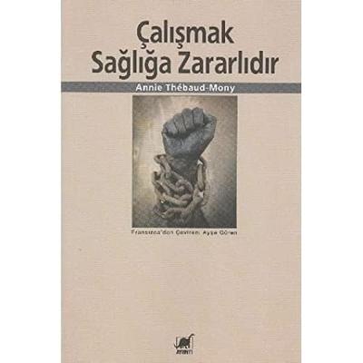 Çalışmak Sağlığa Zararlıdır