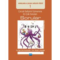 ÇOCUK GELİŞİMİ UZMANINA EN ÇOK SORULAN SORULAR / Sorularla Çocuk Sağlığı Dizisi: 1