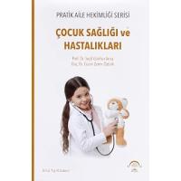 Çocuk Sağlığı ve Hastalıkları: Pratik Aile Hekimliği Serisi