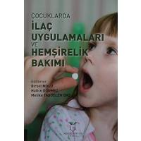 Çocuklarda İlaç Uygulamaları ve Hemşirelik Bakımı (Kapak Değişebilir)