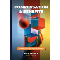 Compensation & Benefits Playbook: The Complete Operator's Handbook: An 8-Module System for Building Job Analysis, Grading, Bonuses, Benefits, Surveys, ... and Recognition (The Playbook Series)