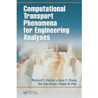Computational Transport Phenomena for Engineering Analyses