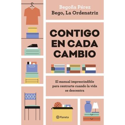 Contigo en cada cambio: El manual imprescindible para centrarte cuando la vida se descentra (Prácticos)