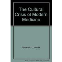 Cultural Crisis of Modern Medicine