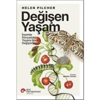 Değişen Yaşam: İnsanlar Dünyadaki Yaşamı Nasıl Değiştiriyor
