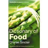 Dictionary of Food: International Food and Cooking Terms from A to Z