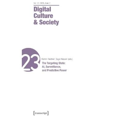 Digital Culture & Society (DCS): Vol. 12, Issue 2/2026 – The Targeting State: AI, Surveillance, and Predictive Power