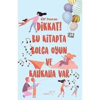 Dikkat Bu Kitapta Bolca Oyun ve Kahkaha Var