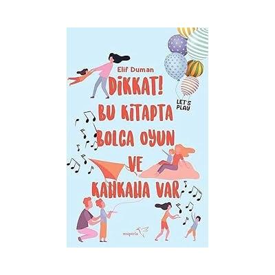 Dikkat Bu Kitapta Bolca Oyun ve Kahkaha Var