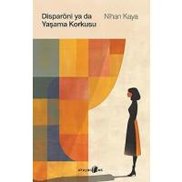 Disparöni ya da Yaşama Korkusu