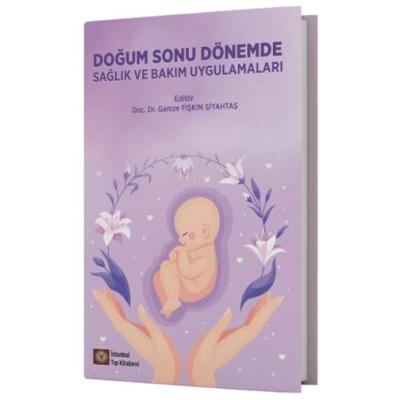 Doğum Sonu Dönemde Sağlık ve Bakım Uygulamaları