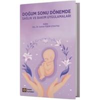 Doğum Sonu Dönemde Sağlık ve Bakım Uygulamaları