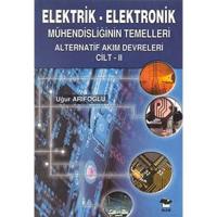 Elektrik - Elektronik Mühendisliğinin Temelleri 2: Alternatif Akım Evreleri Cilt 2