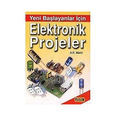 ELEKTRONİK PROJELER YENİ BAŞLAYANLAR İÇİN