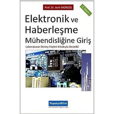 Elektronik ve Haberleşme Mühendisliğine Giriş: Laboratuvar Denet Föyleri Kitabıyla Destekli