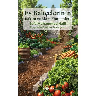 Ev Bahçelerinin Bakım Ve Ekim Yöntemleri