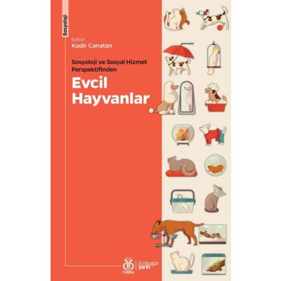 Evcil Hayvanlar: Sosyoloji ve Sosyal Hizmet Perspektifinden