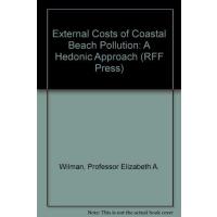 External Costs of Coastal Beach Pollution: An Hedonic Approach: A Hedonic Approach (Rff Press)