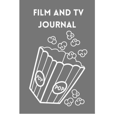 Film and TV Journal: The Must-Have Notebook for Movie Enthusiasts: Keep Track of Your Watchlist!