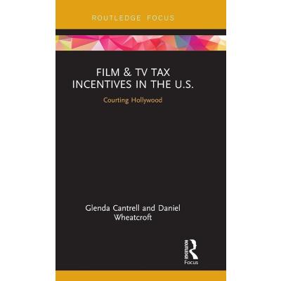 Film & TV Tax Incentives in the U.S.: Courting Hollywood