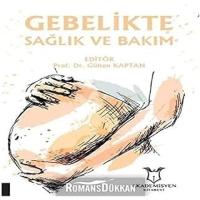 Gebelikte Sağlık ve Bakım (Kapak Değişebilir)