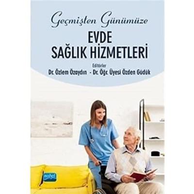 Geçmişten Günümüze Evde Sağlık Hizmetleri