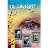 Gerontoloji Bakım ve Sağlık - Cilt 2