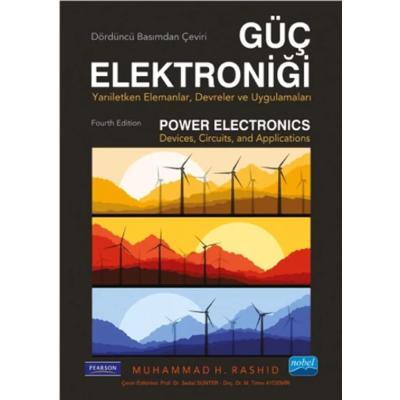 Güç Elektroniği: Yarıiletken Elemanlar, Devreler ve Uygulamaları